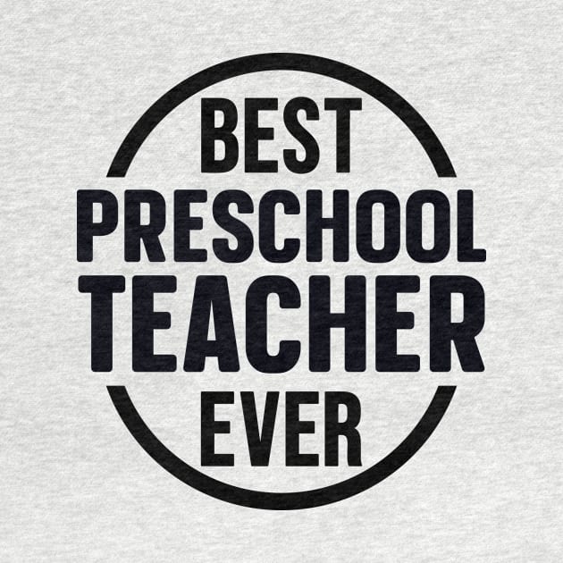 Best Preschool Teacher Ever by colorsplash